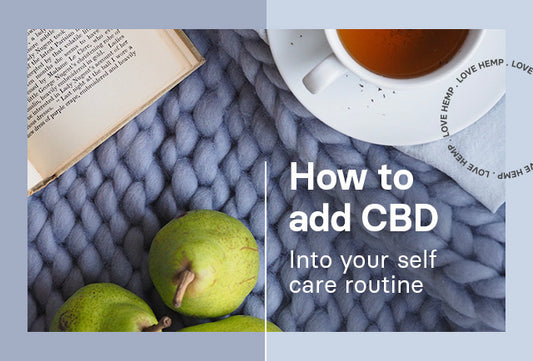 How to Add CBD into Your Self Care Routine